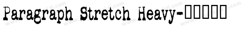 Paragraph Stretch Heavy字体转换